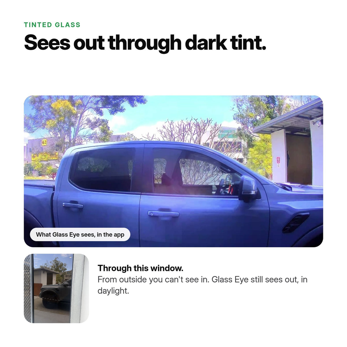 Glass Eye sees out through dark tinted glass: the tinted window and the daylight view in the app
